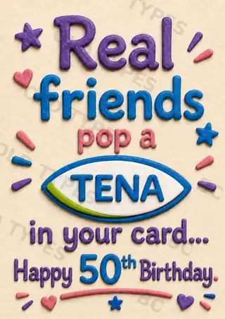 Funny 50th birthday card with colourful clay-style lettering and a Tena-inspired gag